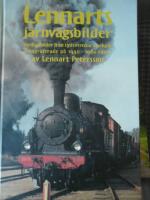 Lennarts j&auml;rnv&auml;gsbilder : vardagsbilder fr&aring;n sydsvenska smalsp&aring;r fotograferade p&aring; 1940-1980-talen