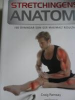 Stretchingens anatomi : 100 &ouml;vningar som ger maximalt resultat