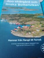&Aring;bo sk&auml;rg&aring;rd och finska Bottenviken : Hamnar fr&aring;n Hang&ouml; till Torne&aring; / [Redaktionsgrupp: Turun Partio-Sissit rf.]