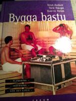 Bygga bastu - planering, inredning, g&ouml;r det sj&auml;lv