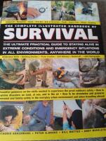 The Complete Illustrated Handbook Of Survival 