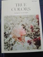 True colors - om f&auml;rgerna i vas och tr&auml;dg&aring;rd