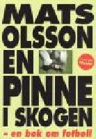 En pinne i skogen : en bok om fotboll
