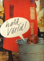 Hall&aring; v&auml;rld!