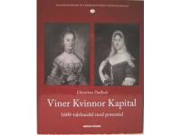 Viner, kvinnor, kapital. 1600-talshandel med potential