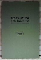 Fly tying for the beginner : Trout