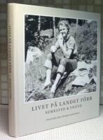 Livet p&aring; landet f&ouml;rr : semester & fritid