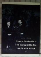 Musik f&ouml;r de d&ouml;da och &aring;teruppst&aring;ndna