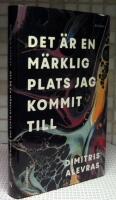 Det &auml;r en m&auml;rklig plats jag kommit till