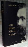 Vem &auml;lskar Alfred Nobel?