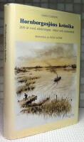 Hornborgasj&ouml;ns kr&ouml;nika : 200 &aring;r med s&auml;nkningar, tr&auml;tor och naturv&aring;rd