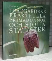 Tr&auml;dg&aring;rdens praktfulla primadonnor och stolta statister