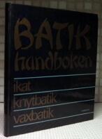 Batikhandboken : [ikat, knytbatik, vaxbatik]