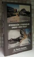 &Aring;terbes&ouml;k i Figeholm under 1900-talet