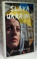 Slava Ukraini! : kvinnors motst&aring;nd under Rysslands krig