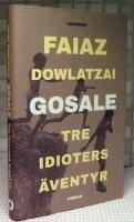 Gosale : tre idioters &auml;ventyr