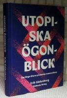 Utopiska &ouml;gonblick : om Unga Klaras praktiska teaterarbete