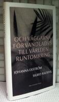 Och v&auml;ggarna f&ouml;rvandlades till v&auml;rlden runtomkring