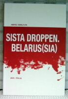 Sista droppen Belarus(sia)