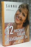 12 veckor till ett sj&auml;lvl&auml;kande liv