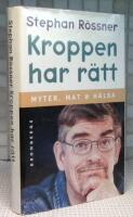 Kroppen har r&auml;tt : [myter, mat & h&auml;lsa]