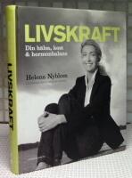 Livskraft : din h&auml;lsa, kost & hormonbalans