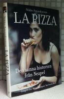 Nikko Amandonicos La pizza : Den sanna historien fr&aring;n Neapel