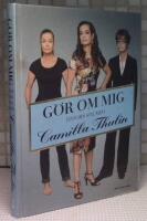 G&ouml;r om mig - finn din stil med Camilla Thulin