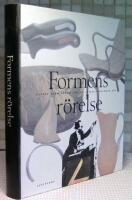 Formens r&ouml;relse : Svensk form genom 150 &aring;r