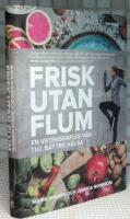 Frisk utan flum : en vetenskaplig v&auml;g till b&auml;ttre h&auml;lsa