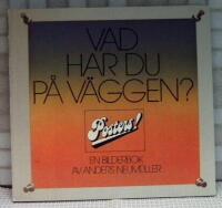 Vad har du p&aring; v&auml;ggen? : Posters!