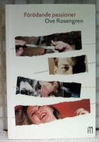 F&ouml;r&ouml;dande passioner