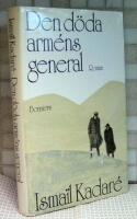 Den d&ouml;da arm&egrave;ns general : [albansk roman]