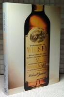 Stora boken om whisky : Scotch, Irish, Canadian, Bourbon, Tennessee sour mash, m. fl. : plus en omfattande smakguide till single malts och m&aring;nga andra sorters whisky