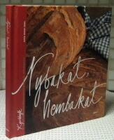 Nybakat, hembakat : br&ouml;d f&ouml;r alla dagar