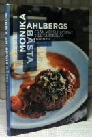 Monika Ahlbergs b&auml;sta : fr&aring;n medelhavsmat till t&aring;rtkalas