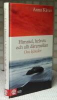 Himmel, helvete och allt d&auml;remellan : om k&auml;nslor