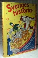 Sveriges historia : fr&aring;n sten&aring;lder till storindustri