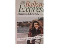 Balkan Express. Fragment fr&aring;n andra sidan kriget