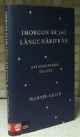 Imorgon &auml;r jag l&aring;ngt h&auml;rifr&aring;n : ett avskedsbrev till USA