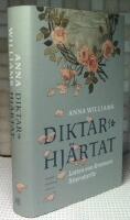 Diktarhj&auml;rtat : Lotten von Kr&aelig;mers litteraturliv