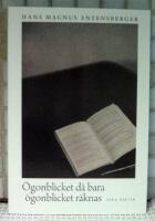 &Ouml;gonblicket d&aring; bara &ouml;gonblicket r&auml;knas - sena dikter