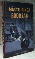 M&aring;ste ringa brorsan