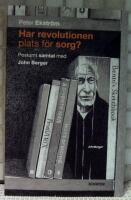 Har revolutionen plats f&ouml;r sorg?  Postumt samtal med John Berger