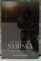De f&ouml;rsvunna samiska kulturarven