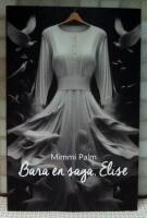 Bara en saga, Elise