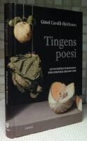 Tingens poesi : liv och d&ouml;d i europeiskt stillebenm&aring;leri 1600-1900