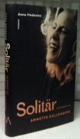 Solit&auml;r : en biografi om Annette Kullenberg