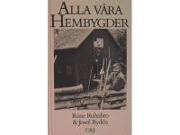 Alla v&aring;ra hembygder. Brevsamtal om hembygdsr&ouml;relsen