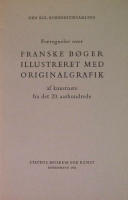 Fortegnelse over franska b&oslash;ger illustreret med originalgrafik af kunstnere fra det 20. aarhundrede